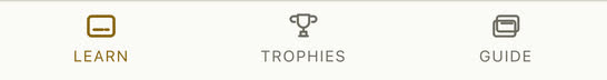 The bottom tabs on day one: Learn, Trophies, Guide.